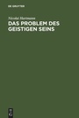Cover: Das Problem des geistigen Seins - De Gruyter