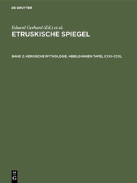 Abbildung von: Heroische Mythologie. Abbildungen Tafel CXXI-CCXL - De Gruyter