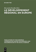 Cover: Le d&eacute;veloppement r&eacute;gional en Europe - De Gruyter Mouton