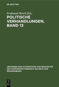 Abbildung von: Politische Verhandlungen, Band 13 - De Gruyter
