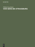 Cover: Von Sens bis Strassburg - De Gruyter