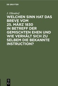 Bild: Welchen Sinn hat das Breve vom 25. März 1830 in Betreff der gemischten Ehen und wie verhält sich zu selbem die bekannte Instruction? - De Gruyter