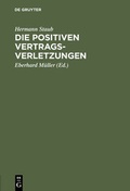 Cover: Die positiven Vertragsverletzungen - De Gruyter
