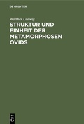 Cover: Struktur und Einheit der Metamorphosen Ovids - De Gruyter