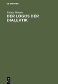 Cover: Der Logos der Dialektik - De Gruyter
