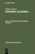 Cover: Gleichungen h&ouml;heren Grades - De Gruyter