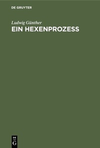 Abbildung von: Ein Hexenprozeß - De Gruyter