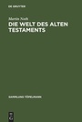 Cover: Die Welt des Alten Testaments - De Gruyter
