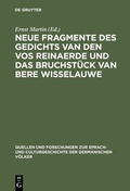 Cover: Neue Fragmente des Gedichts Van den Vos Reinaerde und das Bruchst&uuml;ck Van Bere Wisselauwe - De Gruyter Mouton