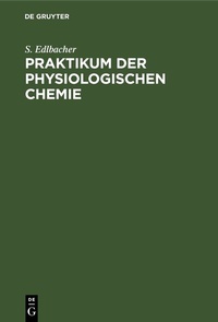 Abbildung von: Praktikum der physiologischen Chemie - De Gruyter
