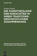Cover: Die Zionstheologie der Korachiten in ihrem traditionsgeschichtlichen Zusammenhang - De Gruyter