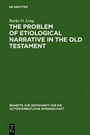 Cover: The Problem of Etiological Narrative in the Old Testament - De Gruyter