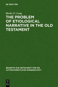Cover: The Problem of Etiological Narrative in the Old Testament - De Gruyter
