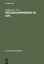 Cover: Programmieren in APL - De Gruyter