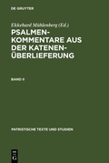 Cover: Psalmenkommentare aus der Katenen&uuml;berlieferung. Band II - De Gruyter