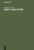 Cover: Arzt und Ethik - De Gruyter