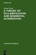 Cover: A Theory of Syllabification and Segmental Alternation - De Gruyter