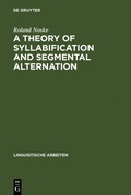 Cover: A Theory of Syllabification and Segmental Alternation - De Gruyter