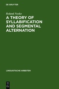 Cover: A Theory of Syllabification and Segmental Alternation - De Gruyter