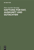 Cover: Haftung f&uuml;r Rat, Auskunft und Gutachten - De Gruyter