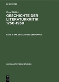 Bild: Ren&eacute; Wellek: Geschichte der Literaturkritik 1750-1950 / Das Zeitalter des &Uuml;bergangs - De Gruyter