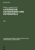 Cover: Lateinische Osterfeiern und Osterspiele I - De Gruyter