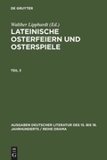 Cover: Lateinische Osterfeiern und Osterspiele III - De Gruyter