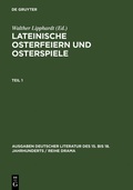 Cover: Lateinische Osterfeiern und Osterspiele I - De Gruyter