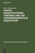Cover: Kants Konstitutionstheorie und die Transzendentale Deduktion - De Gruyter