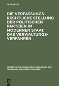 Cover: Die verfassungsrechtliche Stellung der politischen Parteien im modernen Staat. Das Verwaltungsverfahren - De Gruyter