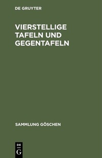 Abbildung von: Vierstellige Tafeln und Gegentafeln - De Gruyter