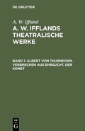 Cover: Albert von Thurneisen. Verbrechen aus Ehrsucht. Der Komet - De Gruyter