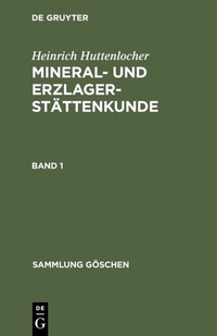 Abbildung von: Mineral- und Erzlagerstättenkunde. Band 1 - De Gruyter