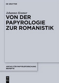 Abbildung von: Von der Papyrologie zur Romanistik - De Gruyter