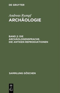 Abbildung von: Die Archäologensprache. Die antiken Reproduktionen - De Gruyter