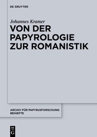 Abbildung von: Von der Papyrologie zur Romanistik - De Gruyter