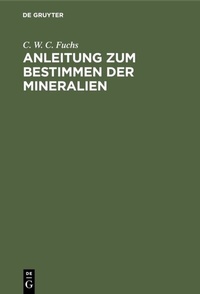 Abbildung von: Anleitung zum Bestimmen der Mineralien - De Gruyter