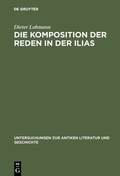 Cover: Die Komposition der Reden in der Ilias - De Gruyter