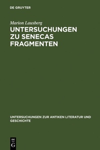 Abbildung von: Untersuchungen zu Senecas Fragmenten - De Gruyter