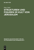 Cover: Strukturen und Figuren im Kult von Jerusalem - De Gruyter
