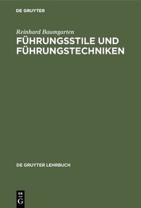 Abbildung von: Führungsstile und Führungstechniken - De Gruyter