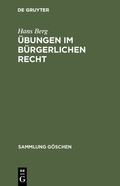 Cover: &Uuml;bungen im b&uuml;rgerlichen Recht - De Gruyter