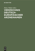 Cover: Verzeichnis Deutsch-Europ&auml;ischer Arzneinamen - De Gruyter