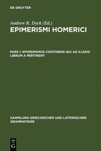 Abbildung von: Epimerismos continens qui ad Iliadis librum A pertinent - De Gruyter