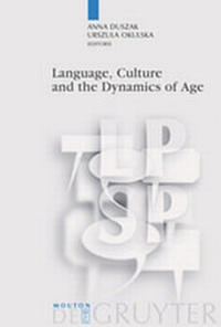 Enlarge image Cover: Language, Culture and the Dynamics of Age - De Gruyter Mouton