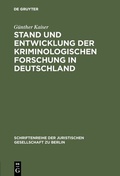 Cover: Stand und Entwicklung der kriminologischen Forschung in Deutschland - De Gruyter
