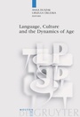 Cover: Language, Culture and the Dynamics of Age - De Gruyter Mouton
