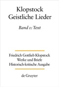 Cover: Friedrich Gottlieb Klopstock: Werke und Briefe. Abteilung Werke III: Geistliche Lieder / Text - De Gruyter