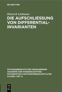 Abbildung von: Die Aufschließung von Differentialinvarianten - De Gruyter