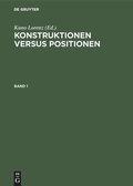 Cover: Konstruktionen versus Positionen - De Gruyter